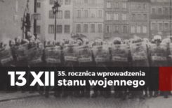 Więcej o: 35. rocznica wprowadzenia stanu wojennego