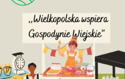 Więcej o: „Wielkopolska Wspiera Gospodynie Wiejskie”